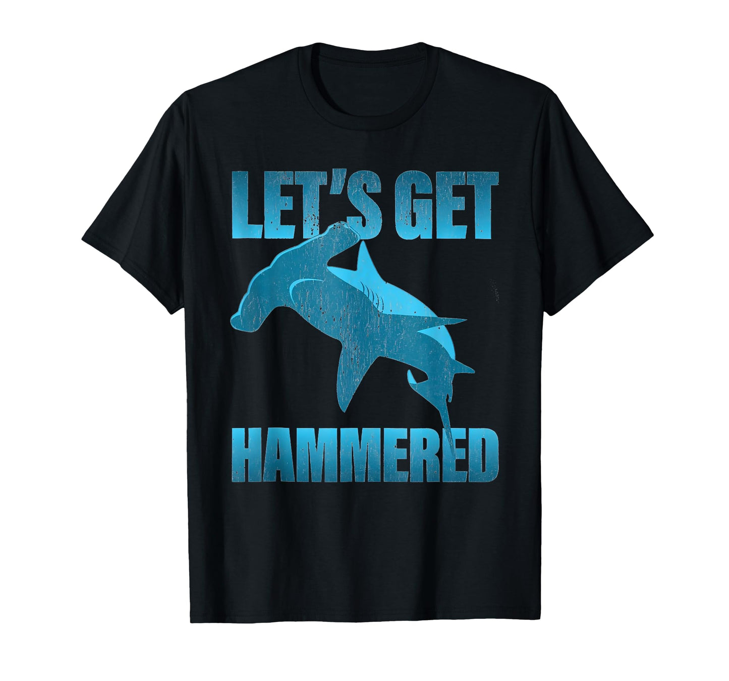 Let's Get Hammered Shark party funny T-Shirt