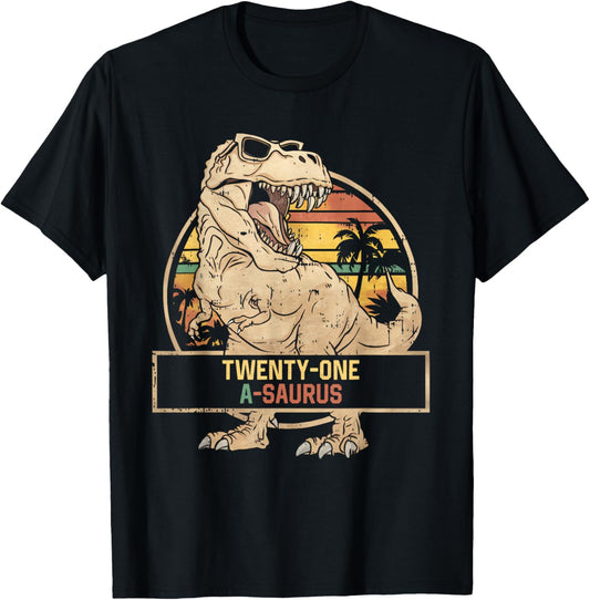 Twenty-one a Saurus Birthday T Rex 21 Year Old Dino 21st T-Shirt