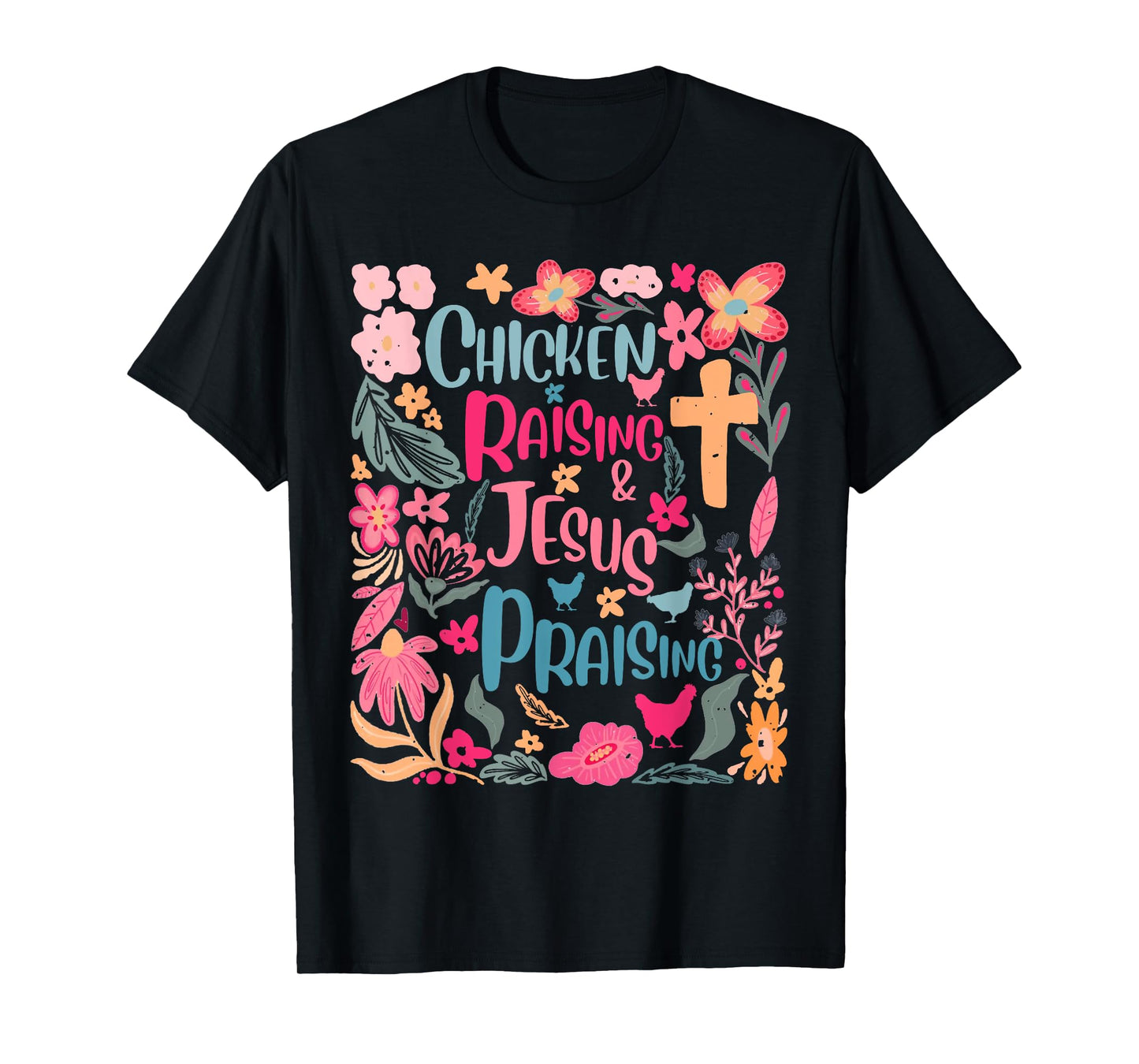 Boho Floral Chicken Raising And Jesus Praising T-Shirt