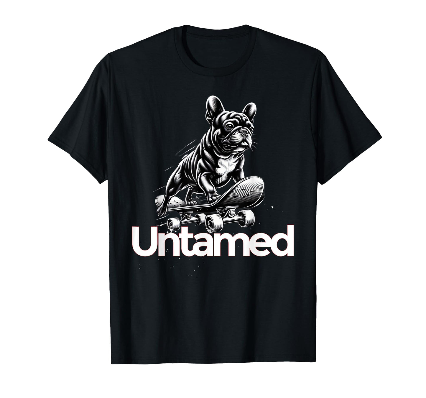 French Bulldog Frenchie Dog Untamed T-Shirt for Men Women