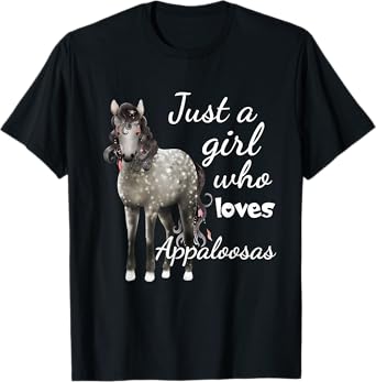 Just A Girl Who Loves Appaloosa Horses Gift T-Shirt