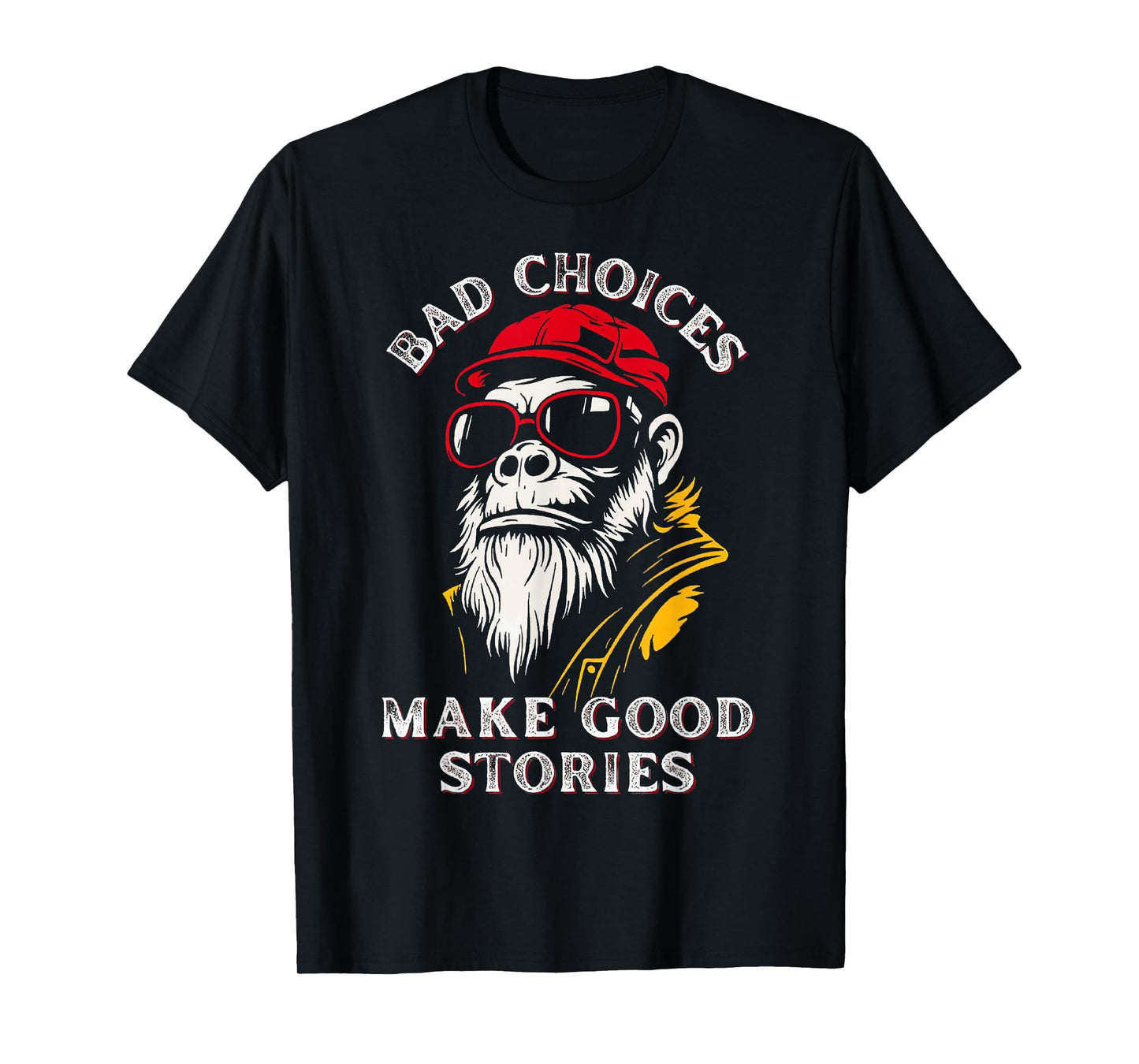 Bad Choices Make Good Stories Funny Monkey T-Shirt