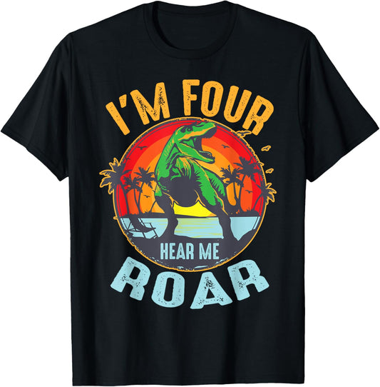 Funny I'm 4 Birthday Hear Me Roar Gift For Kids Boys Girls T-Shirt
