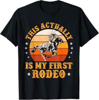 This Actually Is My First Rodeo Country Life Howdy Vintage T-Shirt