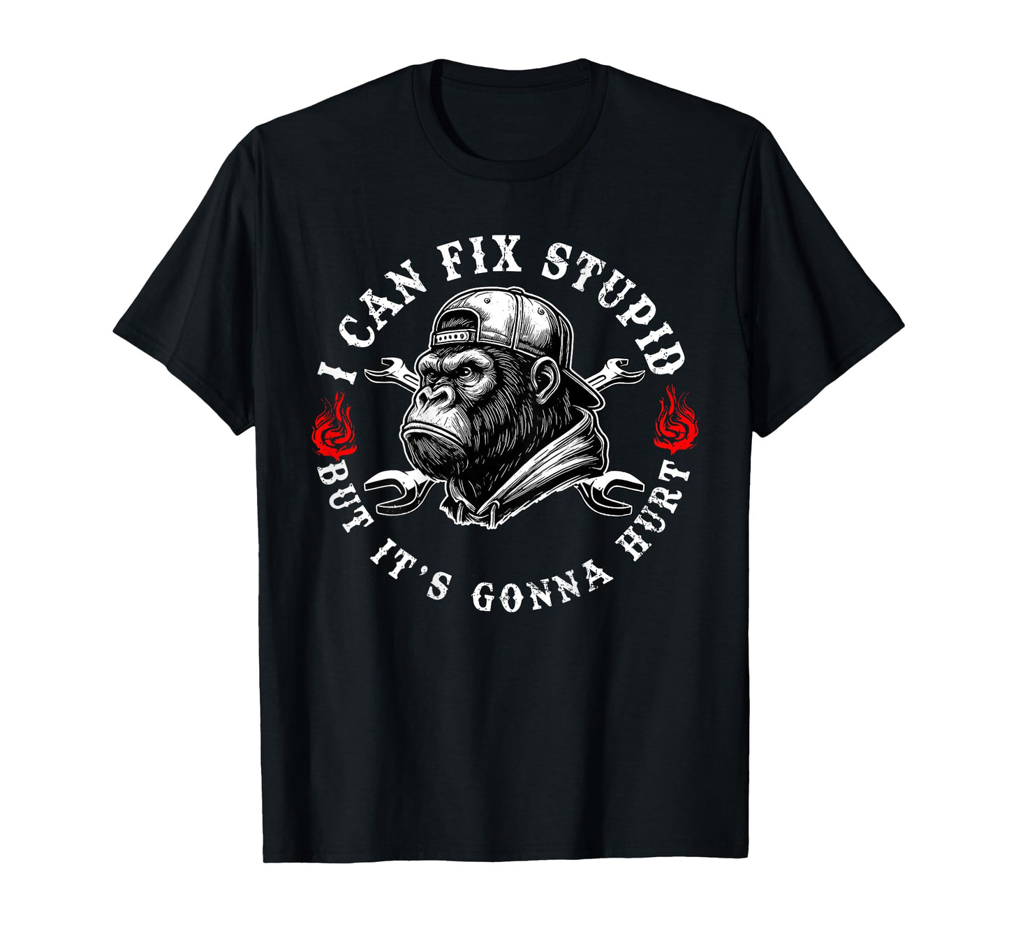 (ON Back) I Can Fix Stupid But It's Gonna Hurt Monkey Funny T-Shirt