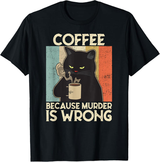 Coffee Because Murder Is Wrong Women's Vintage Cat Coffee T-Shirt