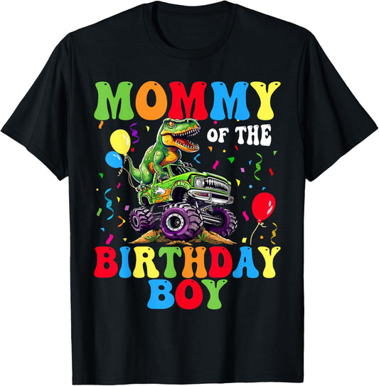 Mommy Of The Birthday Boy Dinosaur Monster Truck T-Shirt