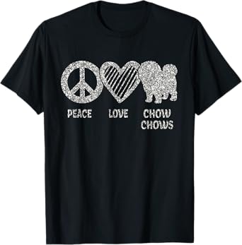 Peace Love Chow Chows Cute Peace Sign Dog Owner Lover T-Shirt