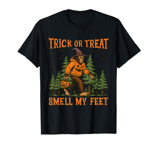 Trick Or Treat Smell My Feet Bigfoot Halloween Sasquatch T-Shirt