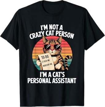 Funny Cat Lover Design for a Cat Lady or Cat Person T-Shirt
