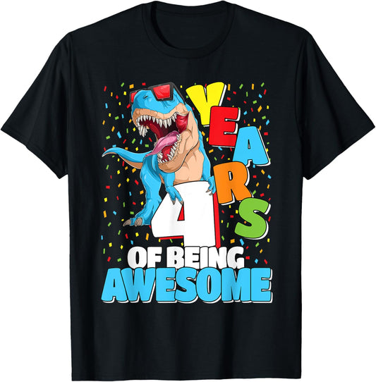 4 Years Of Being Awesome Dinosaur T Rex 4th Birthday Dino T-Shirt