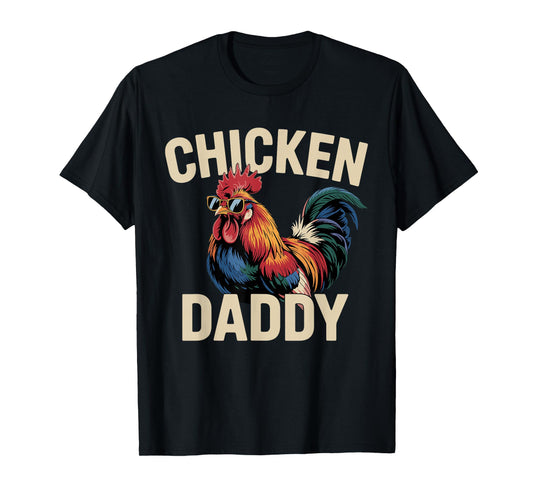 Chicken Daddy Chickens Father Poultry Farmer Dad Fathers Day T-Shirt