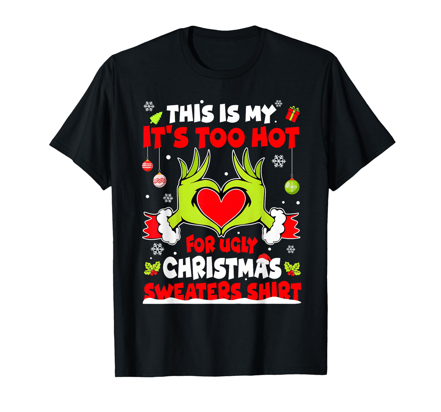 This is My It's Too Hot for Ugly Christmas Sweaters Shirt T-Shirt