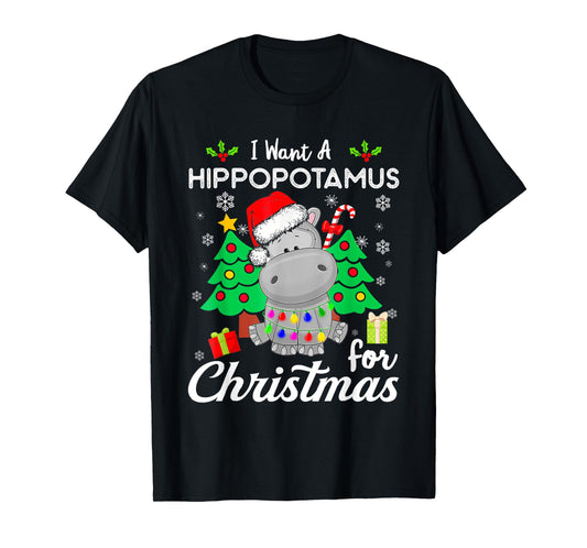 I Want A Hippopotamus For Christmas Xmas Hippo for Kid Women T-Shirt