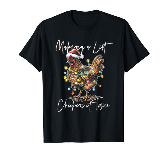 Making List Chicken It Twice Christmas Chicken Santa Hat T-Shirt