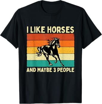 I Like Horses And Maybe 3 People - Horseback Riding Horseman T-Shirt