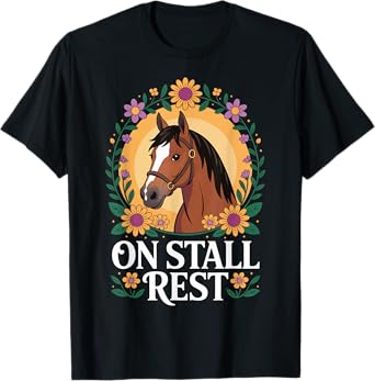 On Stall Rest T-Shirt