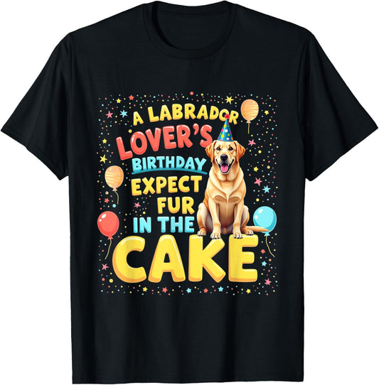 Funny Birthday Gift Labrador Dog T-Shirt