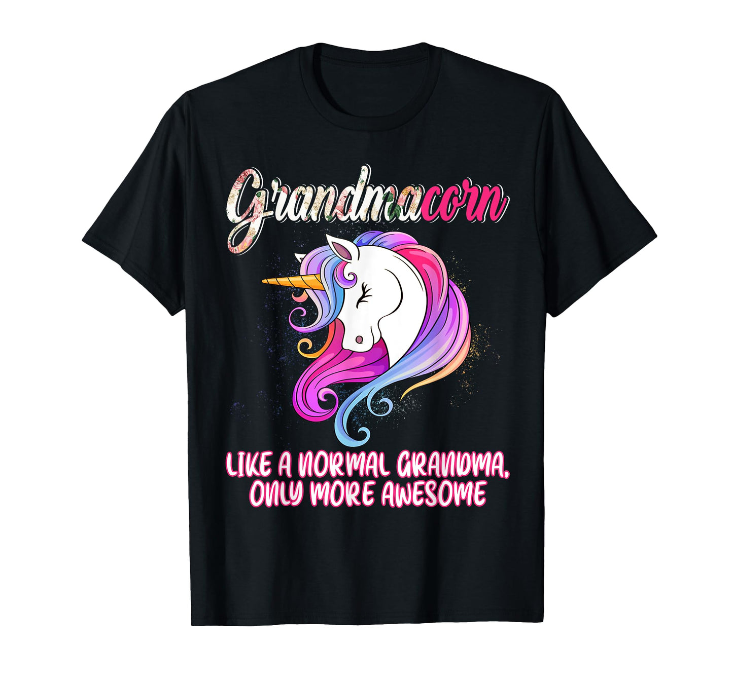 Grandmacorn Happy Mother's Day Unicorn Lover Proud Grandma T-Shirt