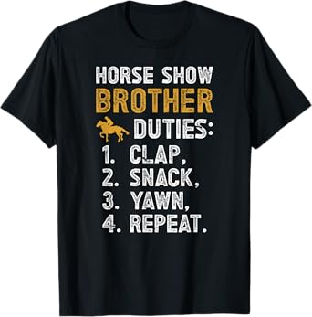 Horse Show Brother Duties Equestrian Brother Horse Show Bro T-Shirt