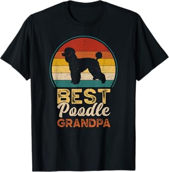 Best Poodle Grandpa, Father's Day, Grandfather Poodle Dog Men T-Shirt