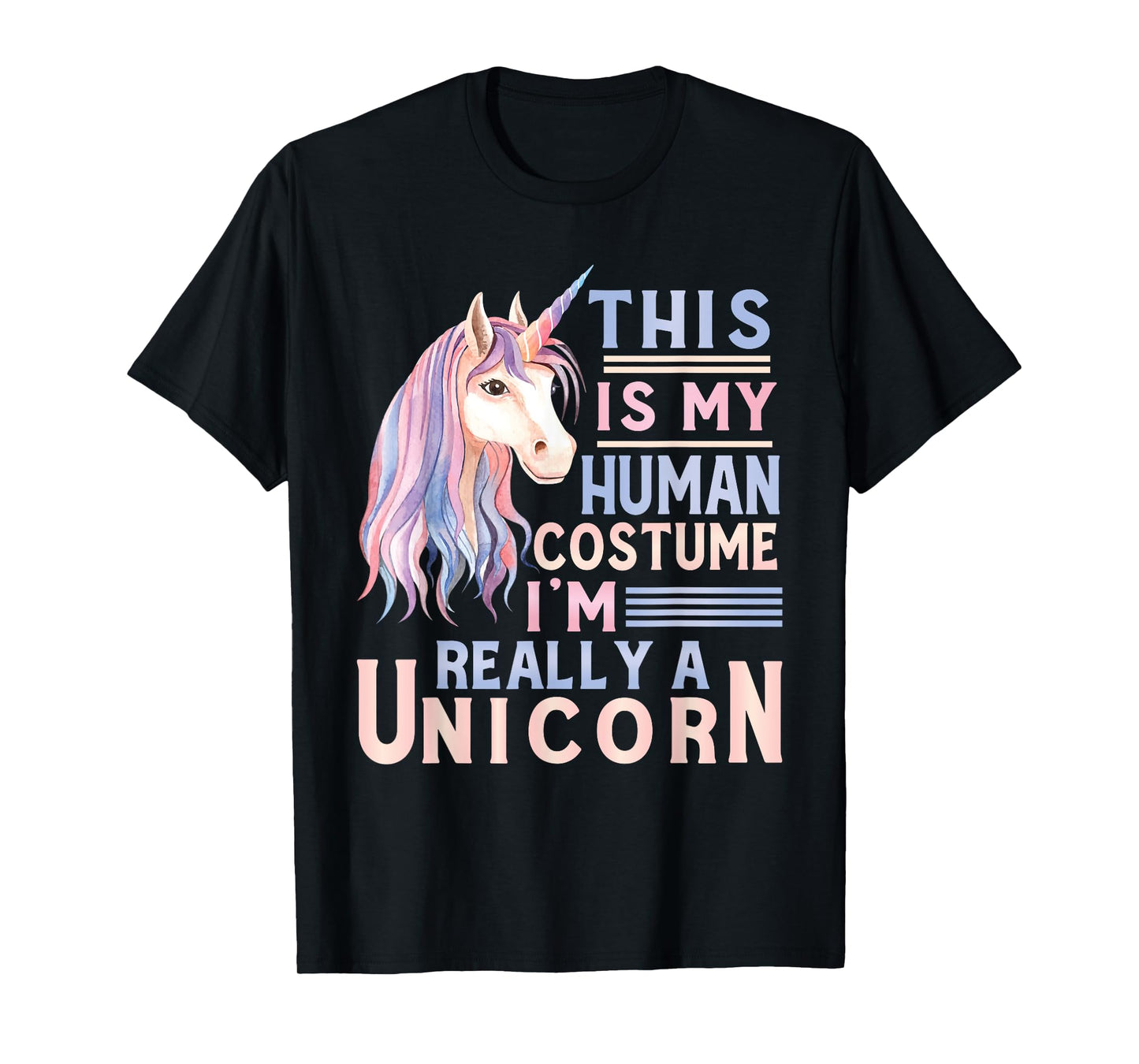This Is My Human Costume I'm Really A Unicorn Lover T-Shirt