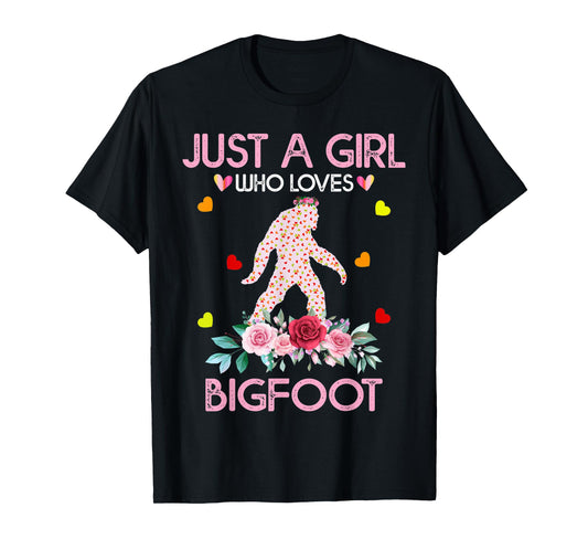 Bigfoot Shirt For Women Kids Just A Girl Who Loves Bigfoot T-Shirt