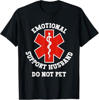 Emotional Support Husband Do Not Pet Funny T-Shirt