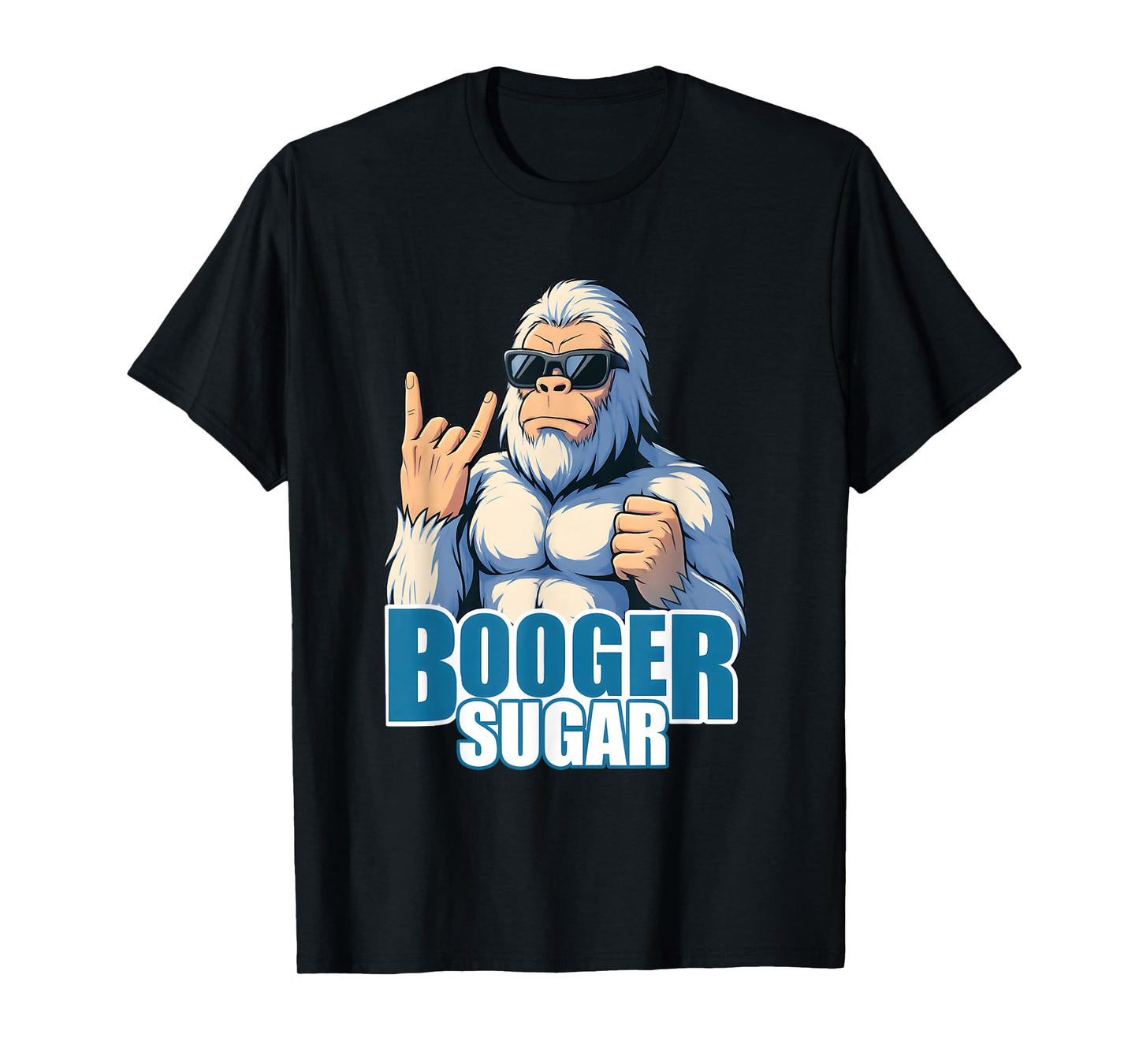 Booger Sugar Sasquatch Funny Gorilla Bigfoot White T-Shirt