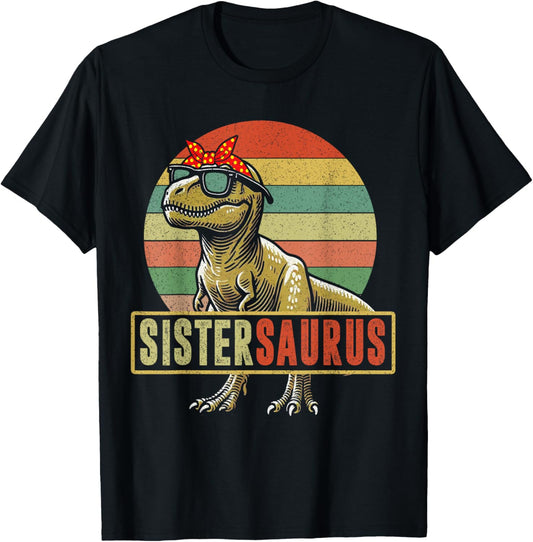 Sistersaurus T Rex Dinosaur Sister Sibling Saurus Rex Funny T-Shirt