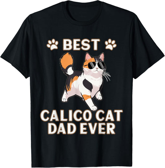 Caliby Essentials Best Calicoes Dad Ever Dilute Calico Cat T-Shirt