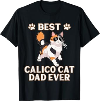 Caliby Essentials Best Calicoes Dad Ever Dilute Calico Cat T-Shirt for Men Women