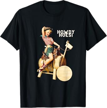 Pin Up Girl Cowgirl Howdy Hoes T-Shirt