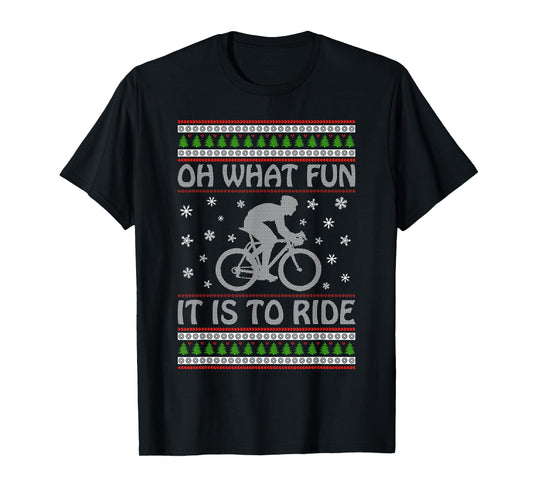 Oh What Fun It Is To Ride a Bicycle Ugly Christmas Sweater T-Shirt