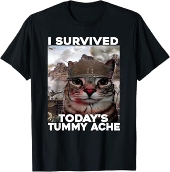 I Survived Today's Tummy Ache cat T-Shirt