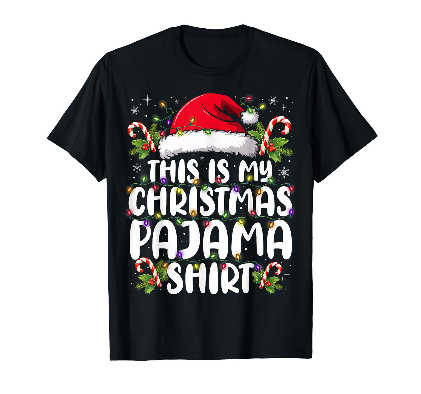 This is My Christmas Pajama Shirt Funny Xmas PJs Men Women T-Shirt
