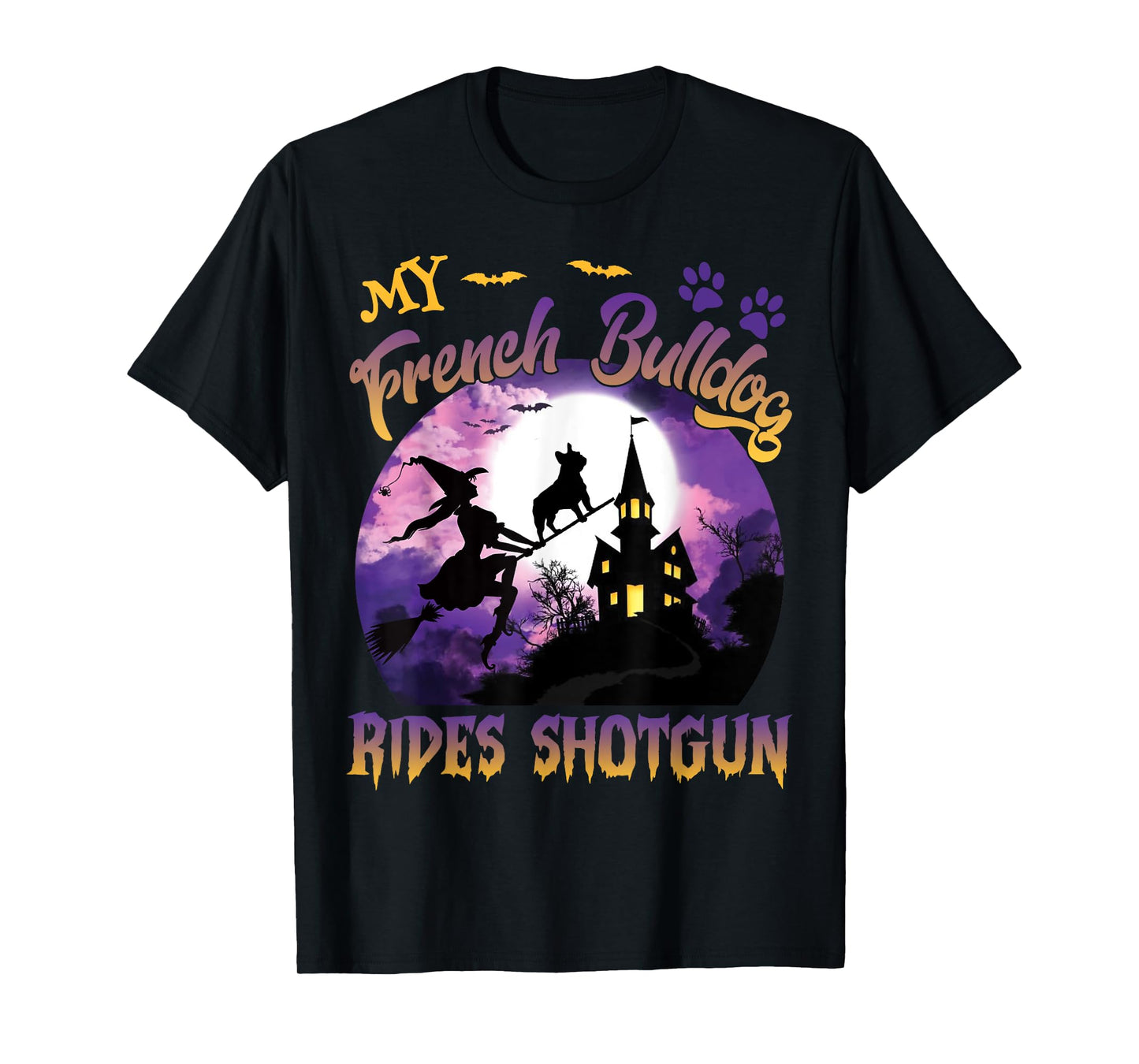My French Bulldog Rides Shotgun Cool Halloween Protector Dog T-Shirt