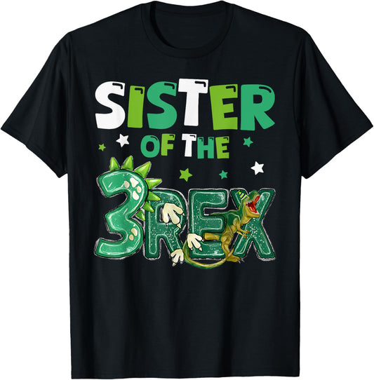 Sister of the Three Rex Birthday Dinosaur Family Matching T-Shirt