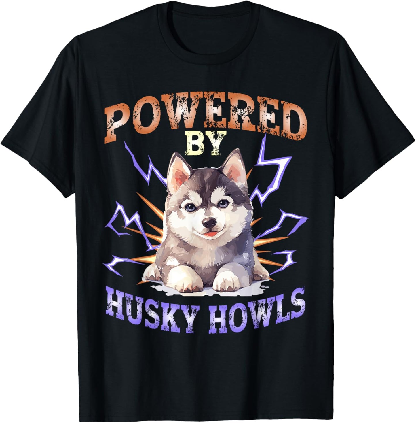 Siberian Husky Powered By Husky Howls Husky Lover T-Shirt