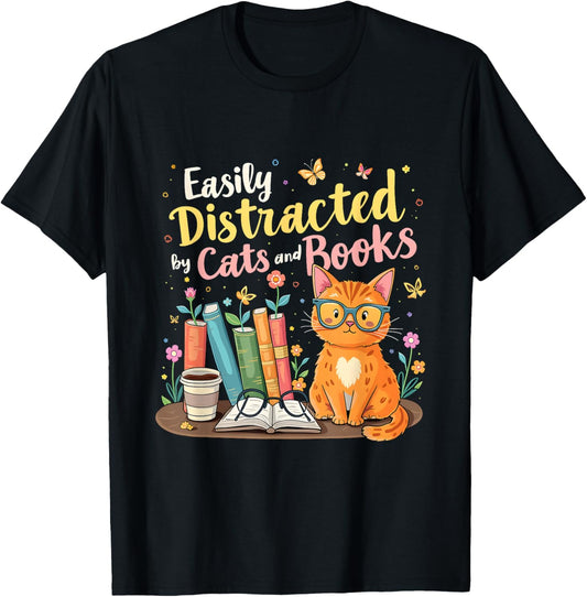 Easily Distracted By Cats And Books Funny Book & Cat Lover T-Shirt