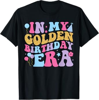In My Golden Birthday Era Girls Women Retro Groovy Birthday T-Shirt