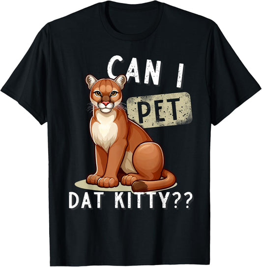 Can I Pet Dat Kitty Hikers Funny Lion Meme Animal Lover T-Shirt