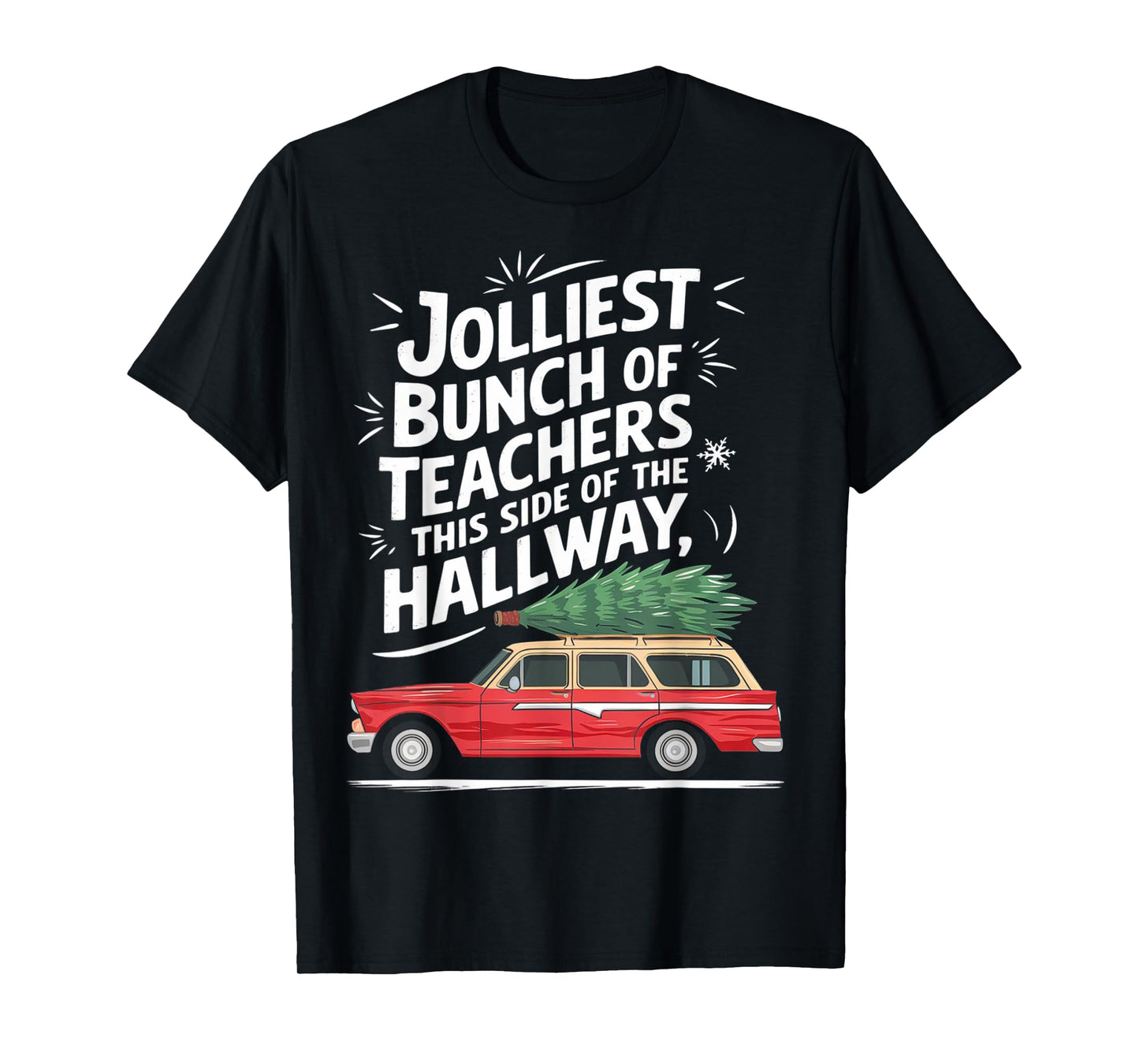 Jolliest Bunch Of Teachers This Side Of The Hallway T-Shirt