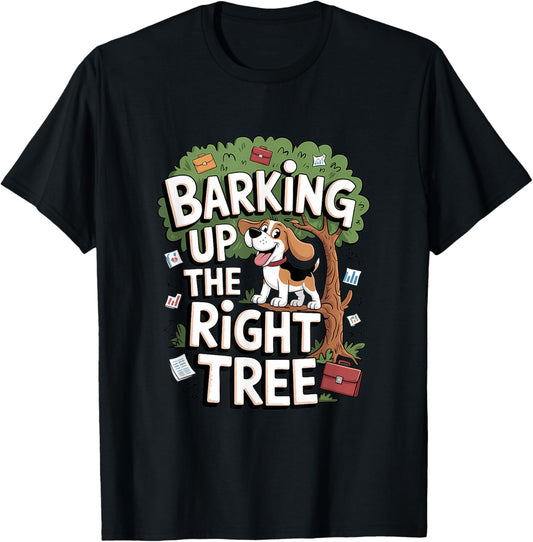 Funny Dog Barking Up Tree Humor T-Shirt