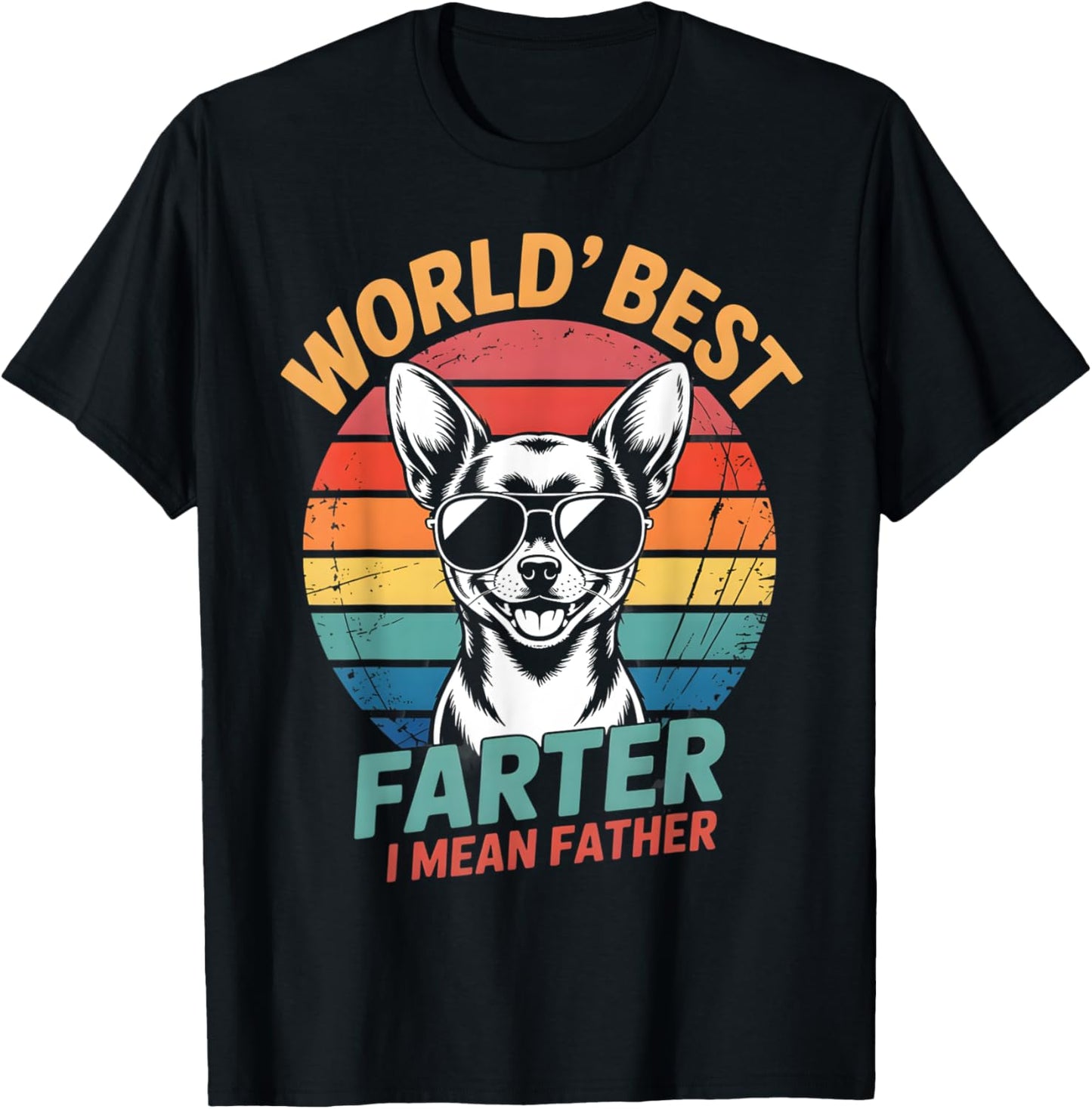 World's Best Farter I Mean Father Fathers Day Funny Gifts T-Shirt