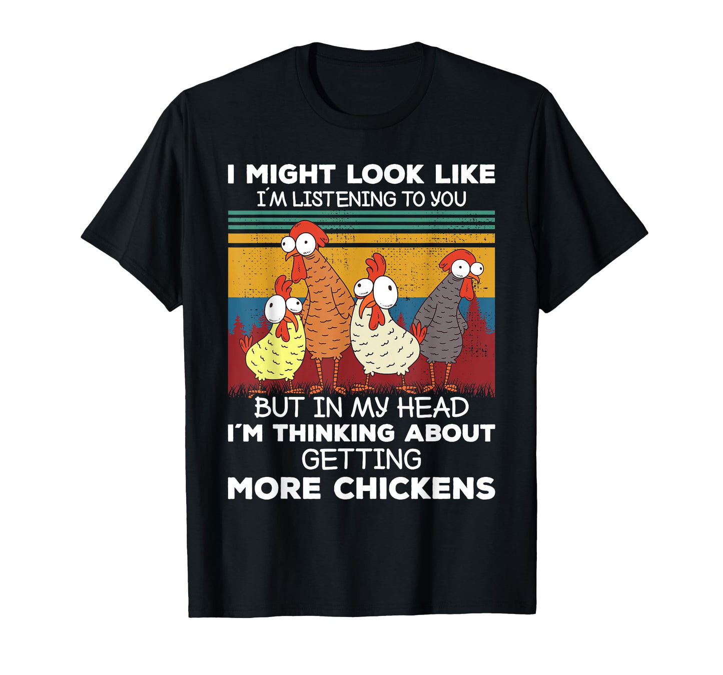 I Am Thinking About Getting More Chickens Farming Farmer T-Shirt