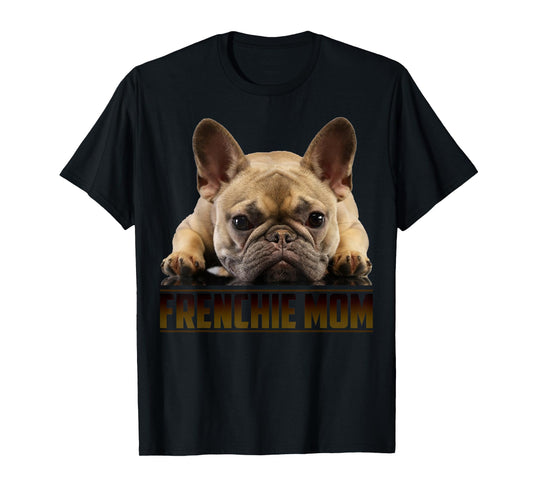 Frenchie Mom Shirt Mother's Day for French Bulldog Mom T-Shirt for Men Women