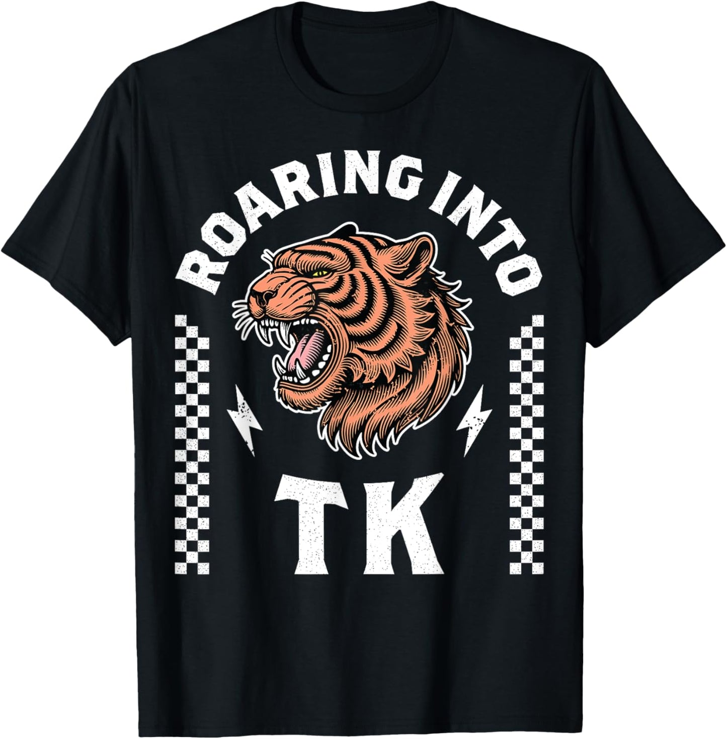 Roaring Into TK Roaring Tiger Funny Im Ready for TK Boy Girl T-Shirt