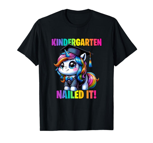 Graduation Kindergarten Unicorn Nailed It Girls Grad Magical T-Shirt