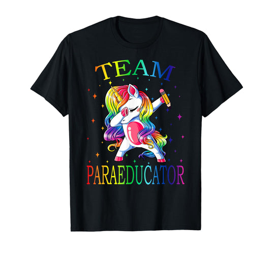 Team PARAEDUCATOR Unicorn Funny Back To School Gift T-Shirt